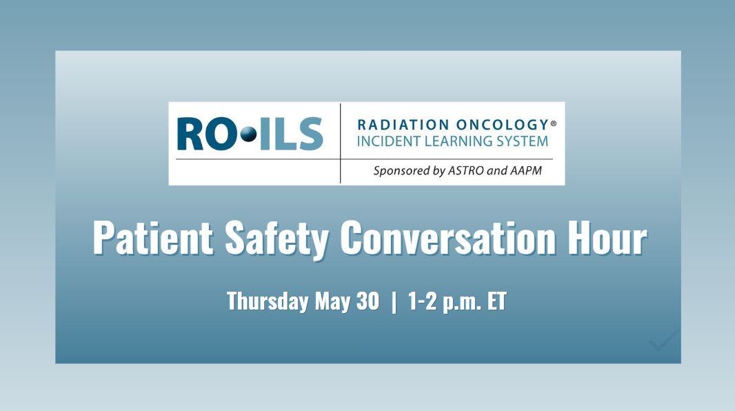 Register today for a #PatientSafety Conversation Hour on Thursday, May 30, from 1-2 p.m. ET. During this virtual conversation hour, attendees will discuss curated RO-ILS events in a small group and then debrief with safety experts. Learn more: ow.ly/PEgh50RohqR