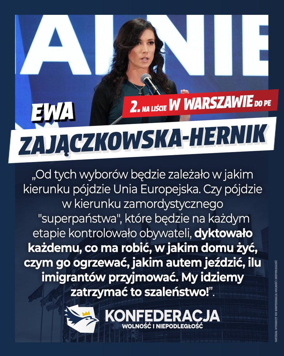 2. na warszawskiej liście #Konfederacji w wyborach do Parlamentu Europejskiego @EwaZajaczkowska: Od tych wyborów będzie zależało w jakim kierunku pójdzie Unia Europejska. Czy pójdzie w kierunku zamordystycznego 'superpaństwa', które będzie na każdym etapie kontrolowało obywateli,…