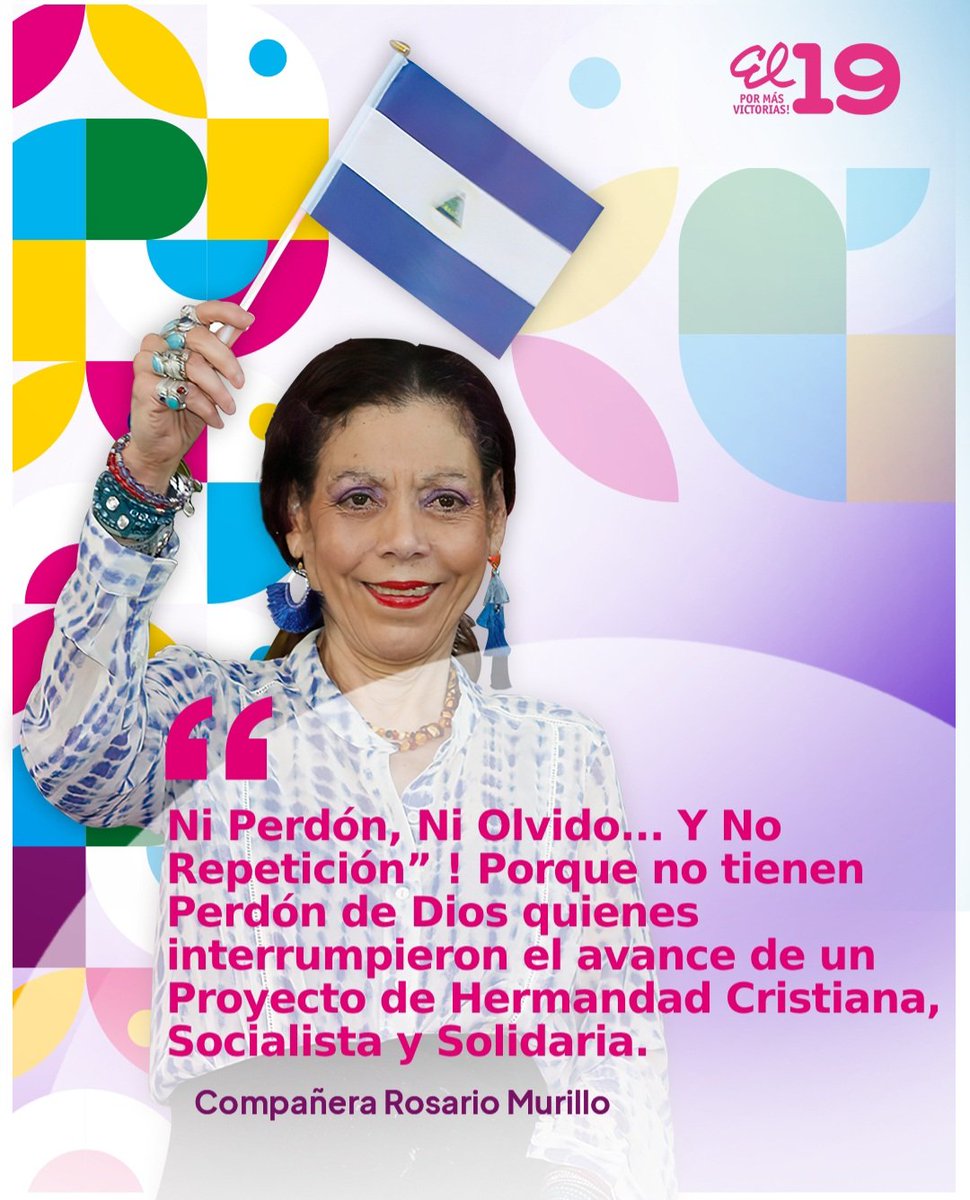 💥🇳🇮🕊🗣La VicePresidente de Nicaragua Compañera Rosario Murillo expresó: Ni Perdon, Ni Olvido... Y No Repetición. 📌¡Porque no tienen perdón de Dios quienes interrumpieron el avance de un Proyecto de Hermandad Cristiana, Socialista y Solidaria #UnidosEnVictorias @superfrog89