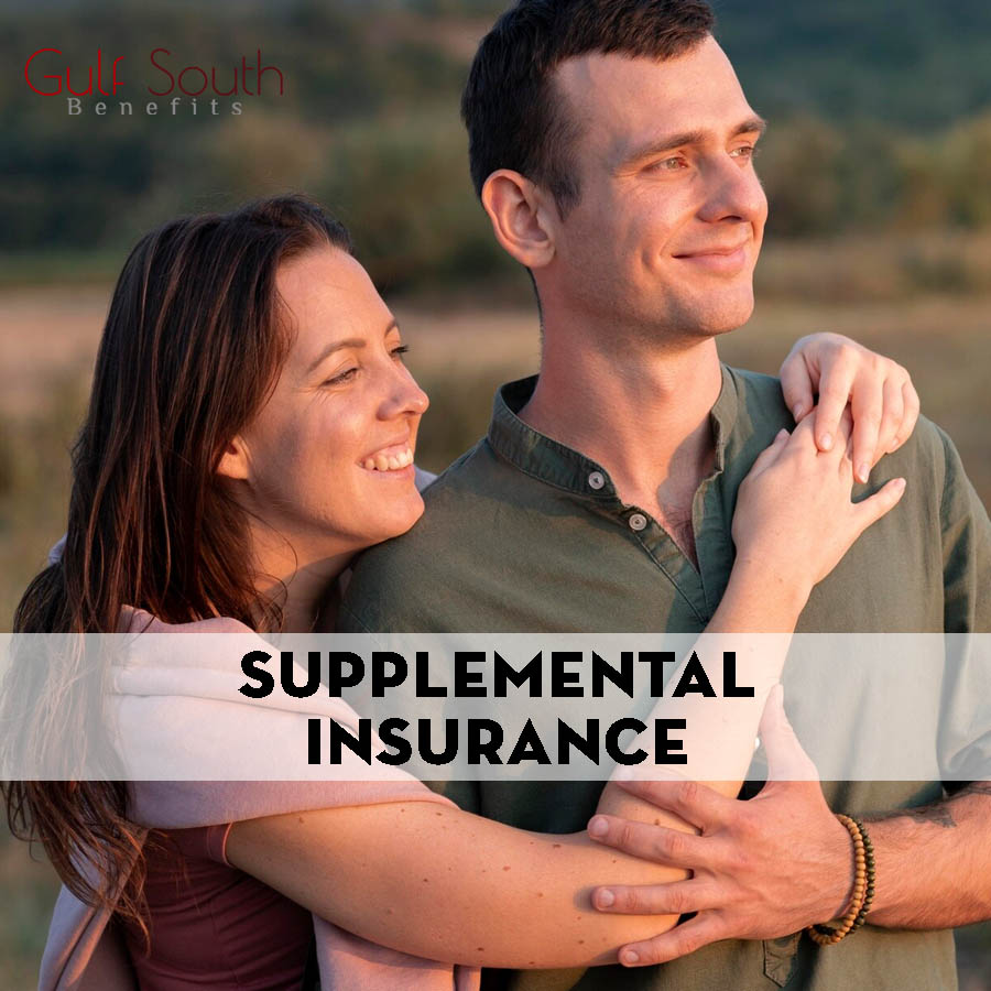 Supplemental Coverage Options Include - Critical Care/Specified Health Event, Cancer, Accidental, Life Insurance, Hospital Indemnity, Short-Term or Long-Term Disability, and Dental and Vision. gulfsouthbenefits.com