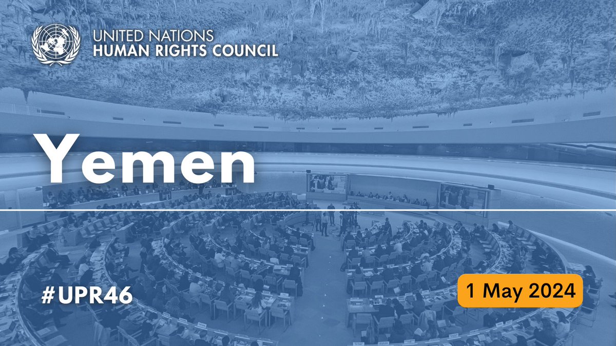 #UPR46 | 🇾🇪#Yemen's human rights record will be examined by the 🇺🇳@UN Human Rights Council's Universal Periodic Review Working Group. 🗓️Wednesday 1 May 2024 ⏲️14:30 (GMT+2) 🏛️@UNGeneva 📰tiny.cc/UPR46YemenEN 📺tiny.cc/UPR46YemenTV