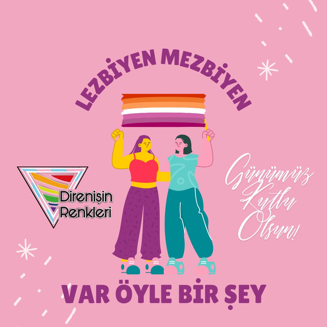 Lezbiyen Görünürlük Günümüz Kutlu Olsun! Lezbiyen Mezbiyen Var Öyle Bir Şey!