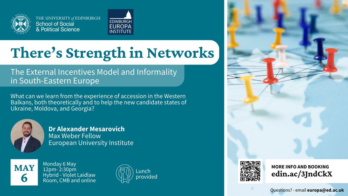 There’s Strength in Networks: The External Incentives Model and Informality in South-Eastern Europe Mon 6 May 12pm - 2:30pm Hybrid - Violet Laidlaw Room, CMB, and online Booking: edin.ac/3JndCkX @EuropaInstitute