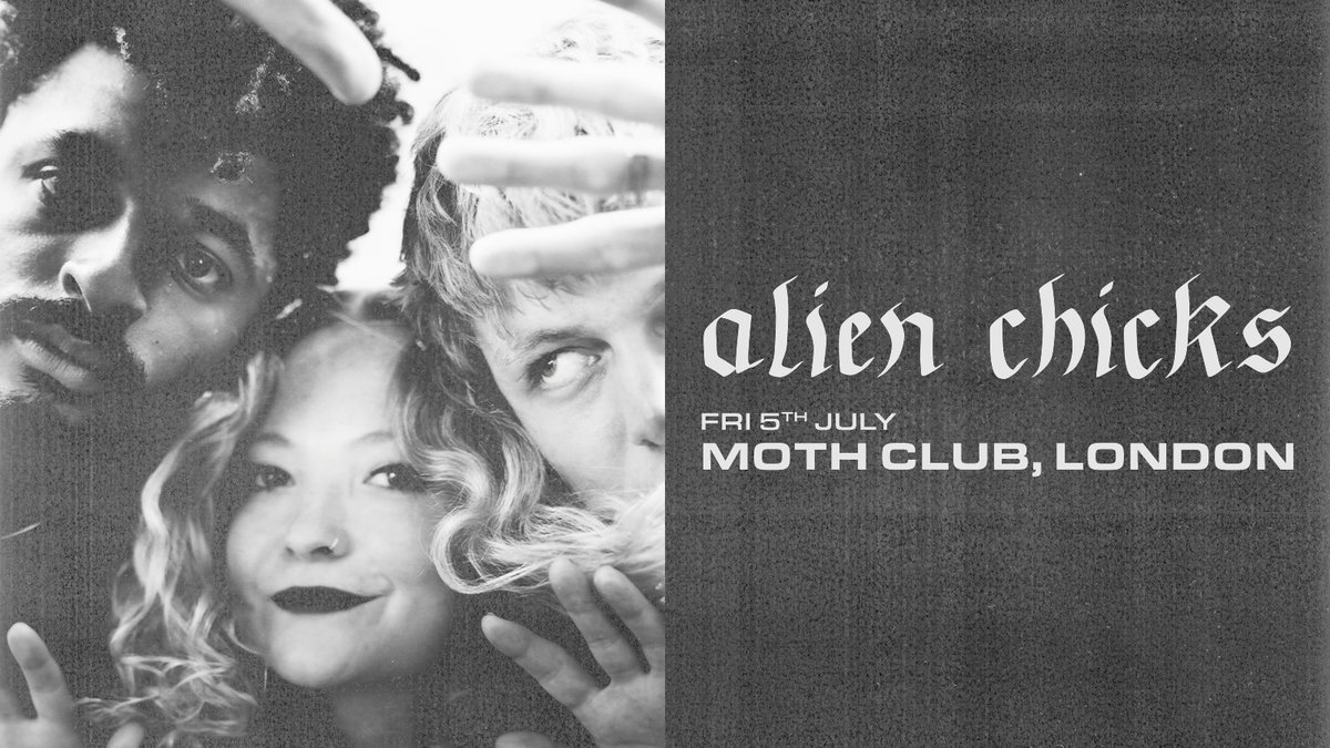 ON SALE >> Brixton trio @alienchicksband will play London’s @Moth_Club in July 🌟 Snap up tickets 👉 metropolism.uk/zbZ350RjajK