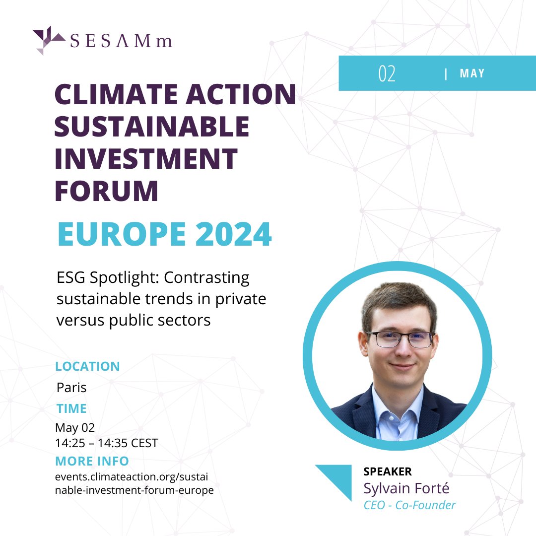 We’re in Paris next week on May 2nd for Climate Action's Sustainable Investment Forum Europe 2024. Join us and tune in for Sylvain Forté's presentation on the contrasting trends in private vs. sectors. He will explore the ESG, UNSDG, and UNGC disparities in both sectors.