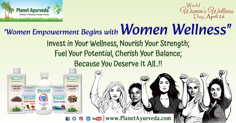 World Women's Wellness Day - April 26
Shop Now:- store.planetayurveda.com
#WorldWomensWellnessDay #WomensWellnessDay #WomensWellness #Women #Wellness #WomenEmpowerment #InvestInWellness #Nourish #Nourishment #Strength