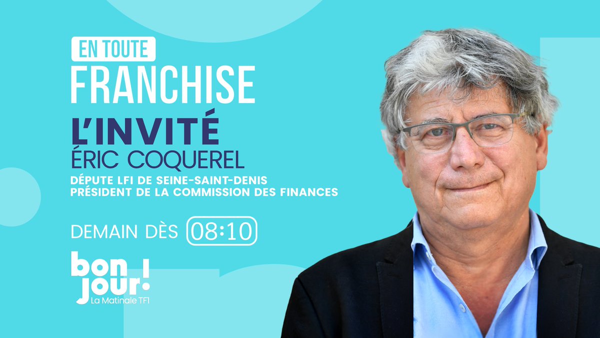 🔴 𝐃𝐞𝐦𝐚𝐢𝐧

🗣️ L'invité d'𝐄𝐧 𝐓𝐨𝐮𝐭𝐞 𝐅𝐫𝐚𝐧𝐜𝐡𝐢𝐬𝐞 avec @agindre sera 𝐄́𝐫𝐢𝐜 𝐂𝐨𝐪𝐮𝐞𝐫𝐞𝐥 (@ericcoquerel), député LFI (@FranceInsoumise) de Seine-Saint-Denis et président de la Commission des finances

⏰ #EnTouteFranchise : à 8h10 dans #BonjourLaMatinaleTF1