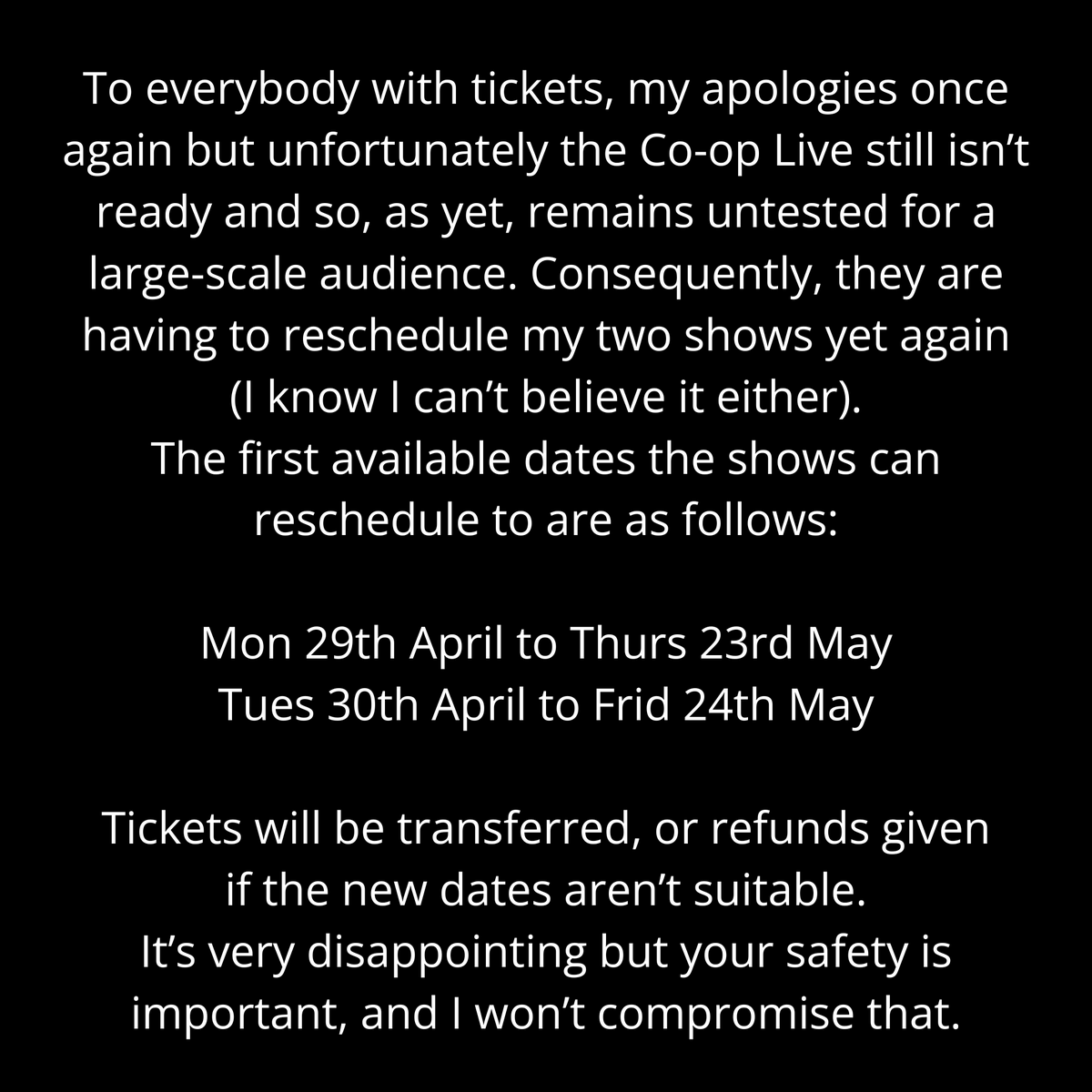 peterkay_co_uk's tweet image. My apologies once again but unfortunately the Co-op Live still isn’t ready and so, as yet, remains untested for a large-scale audience. Consequently, they are having to reschedule my two shows yet again (I know I can’t believe it either).

Read the full statement below.