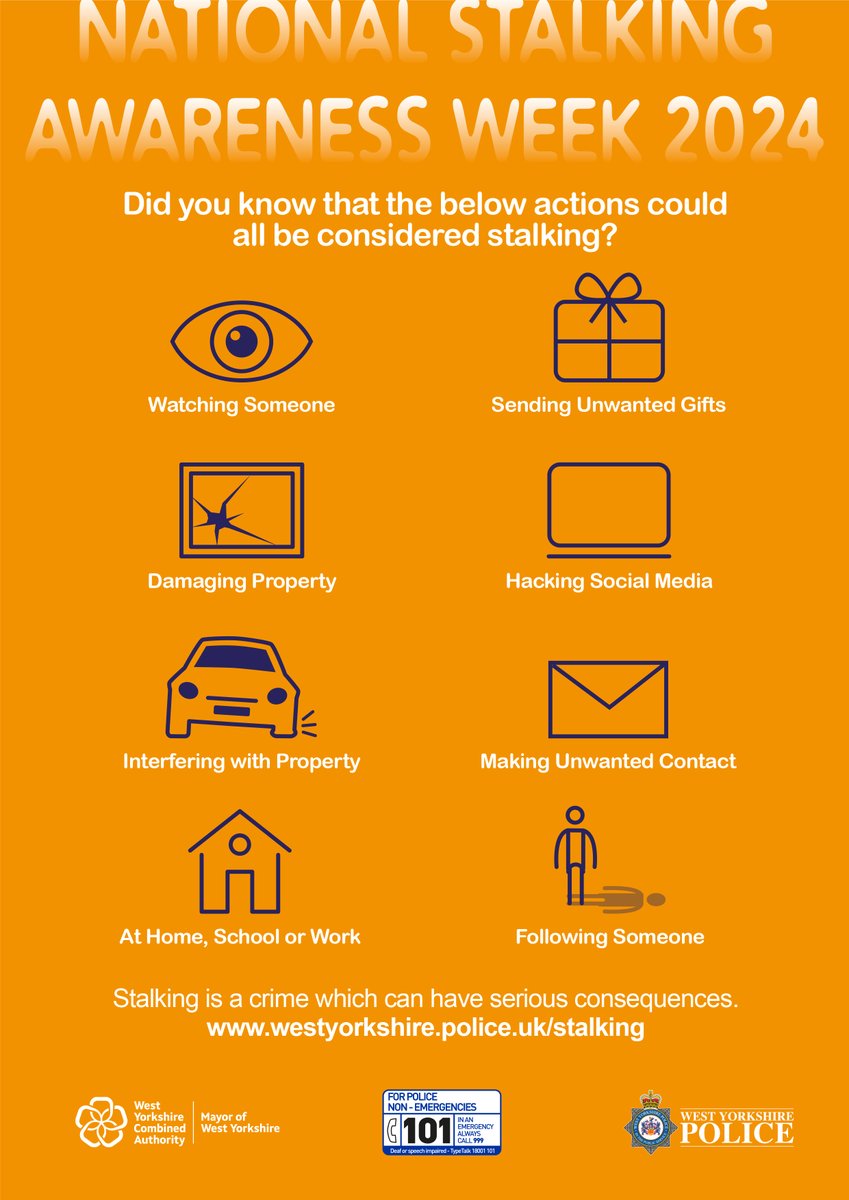 Stalking can be committed against someone you know or a total stranger. If you are doing any of the below, this is stalking and it is a crime. Find out more at: westyorkshire.police.uk/stalking #NSAW2024