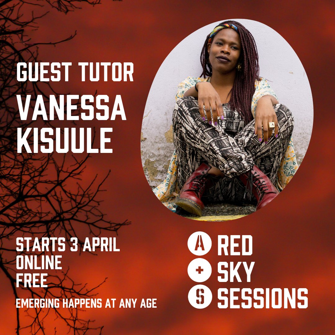 The final Red Sky Session is incoming!! 😞 But don't be sad because we have a cracker of a session lined up... we welcome the brilliant @Vanessa_Kisuule as our guest tutor for the final week. 📅 Wed 1 May ⏰ 6.30-8.30pm. 🔗 bit.ly/3rQNQjR