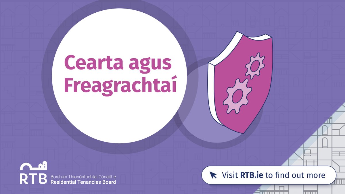 Tá roinnt cearta ag tiarnaí talún agus tionóntaí atá leagtha amach faoin Acht um Thionóntachtaí Cónaithe. Le haghaidh tuilleadh eolais, féach anseo: bit.ly/3Xh9XtG