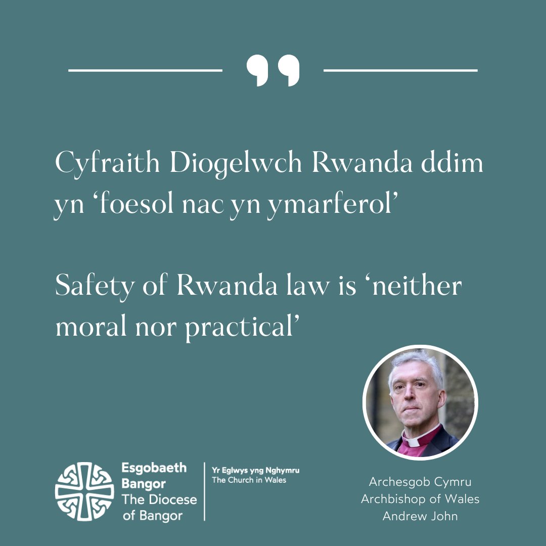 Cyfraith Diogelwch Rwanda ddim yn ‘foesol nac yn ymarferol’ Safety of Rwanda law is ‘neither moral nor practical’ churchinwales.org.uk/cy/news-and-ev…