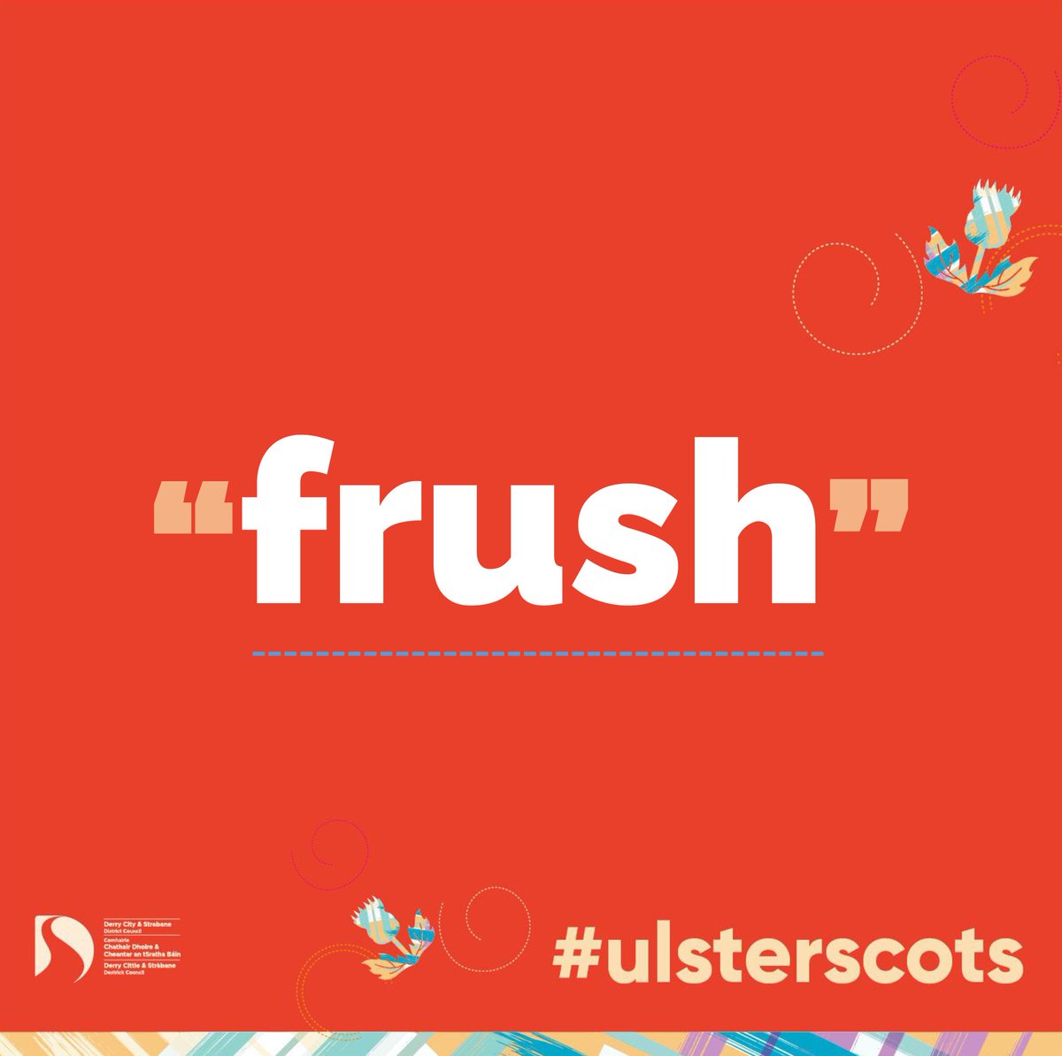 Frush (adj.): brittle, easily broken, decayed, crumbly, loose or fragile. Origin either Old Scots ‘frush’ meaning smithereens, or possibly Old French ‘froissier’ meaning ‘to bruise’ #UlsterScots