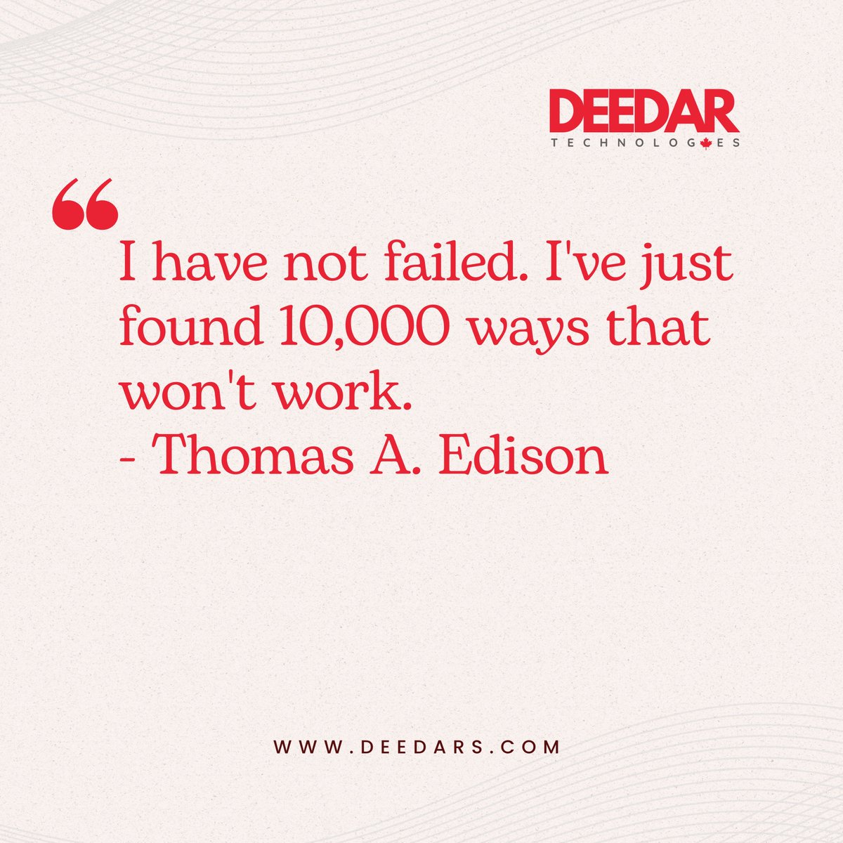 deedar_tech's tweet image. Persistent problem-solver inspired by Thomas Edison&apos;s wisdom: &quot;I have not failed. I&apos;ve just found 10,000 ways that won&apos;t work.&quot; Committed to innovation and continuous improvement.

#DeedarTechnologies #DeedarTech #Innovation #Action #Impact #Success #DreamBig #SuccessForAll