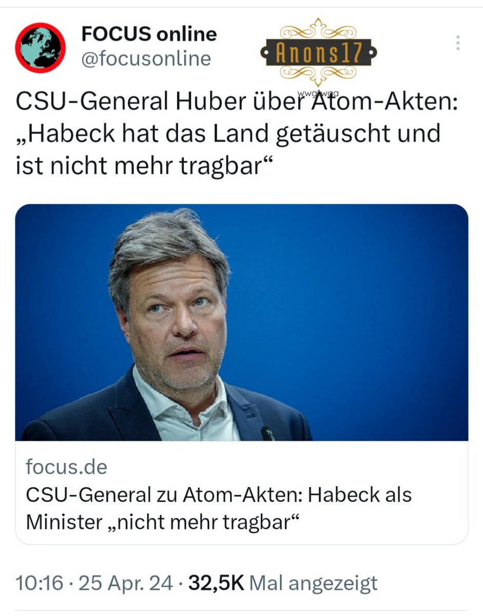 CSU-General Huber über Atom-Akten: „Habeck hat das Land getäuscht und ist nicht mehr tragbar“

Okay wo bleibt die Anzeige wegen Betrug?