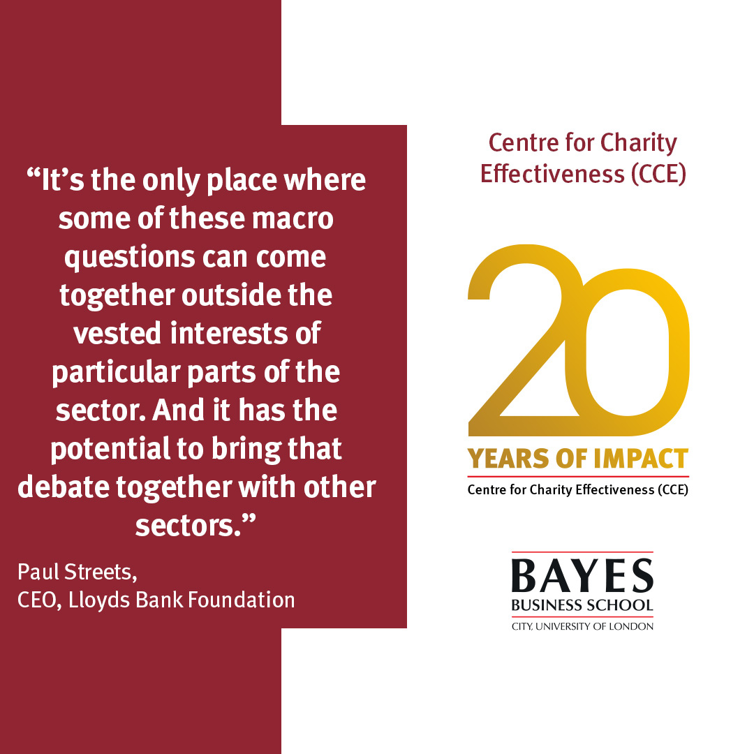 We recently spoke with Bayes Honorary Visiting Professor Paul Streets (CEO, Lloyds Bank Foundation) to see what he values most about the Centre for Charity Effectiveness. We look forward to seeing you, Paul for the upcoming CCE event Perspectives on Leadership, on 1st May