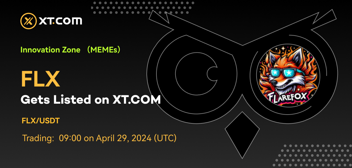 🚀 New Listing 🚀#XT #XTListing @Flarefoxinu0 📢 XT.COM will list #FLX (FlareFoxInu) . ✅ Deposit: 09:00 on April 28, 2024 (UTC) ✅ Trading: 09:00 on April 29, 2024 (UTC) ✅ Withdrawal: 09:00 on April 30, 2024 (UTC) Details ⤵️ xtsupport.zendesk.com/hc/en-us/artic…