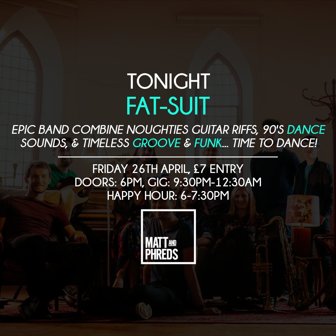 #TONIGHT: FAT-SUIT #Friday 26 April | Doors 6pm | Happy Hour 6-7:30pm | #Gig: 9:30pm-12:30am | £7 Entry Epic band combine noughties guitar riffs, 90's dance sounds, & timeless groove & funk! Don't miss this one, it's going to be huge! #Manchester #ManchesterNightlife #Gigs