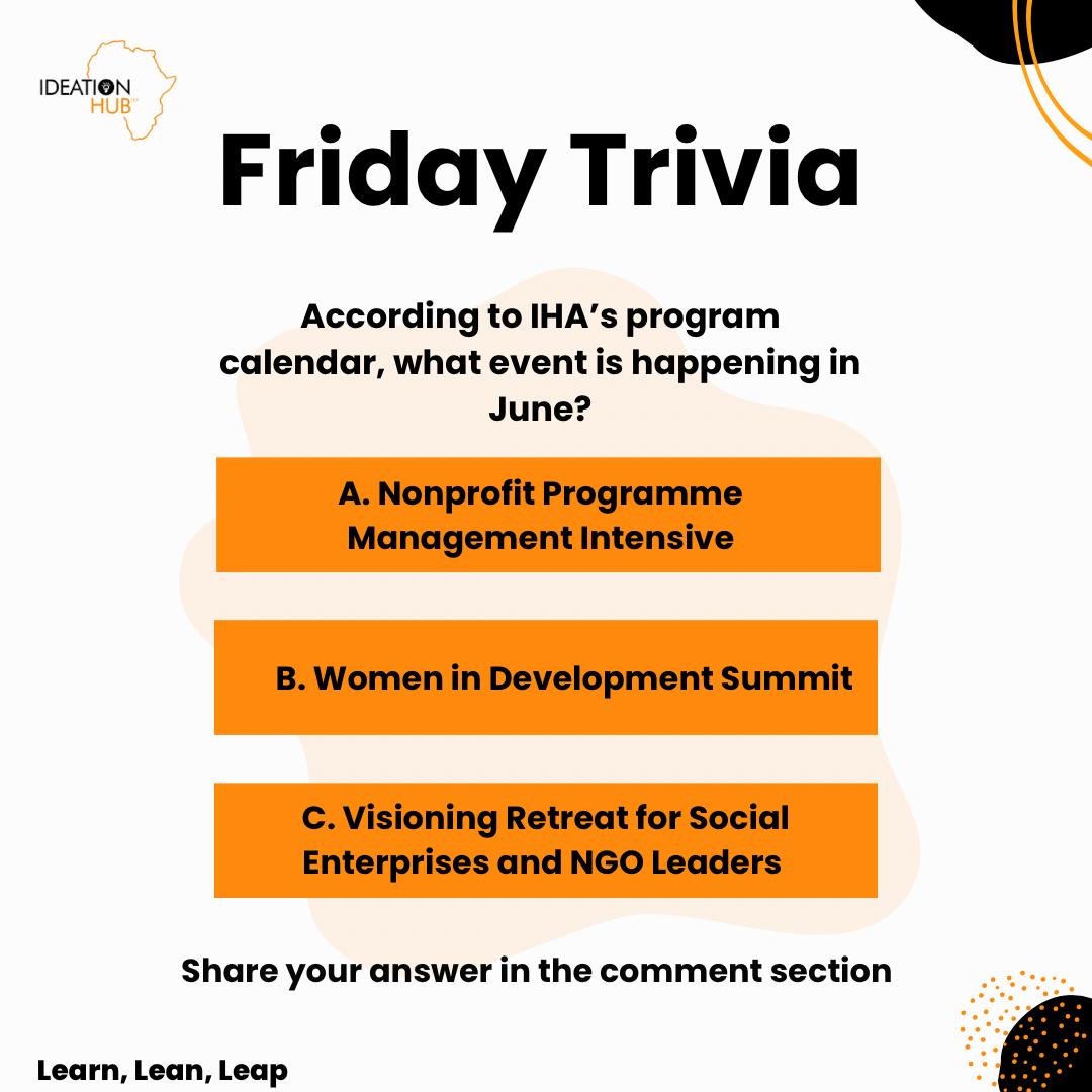 Hello Changemakers and Social Innovators, It’s Friday Trivia Time!  

“According to IHA’s program calendar, what event is happening in June?”.

Share your answer in the comments. 

Let’s see how well you have been following our programs.

#IdeationHubAfrica
#GlobalImpact