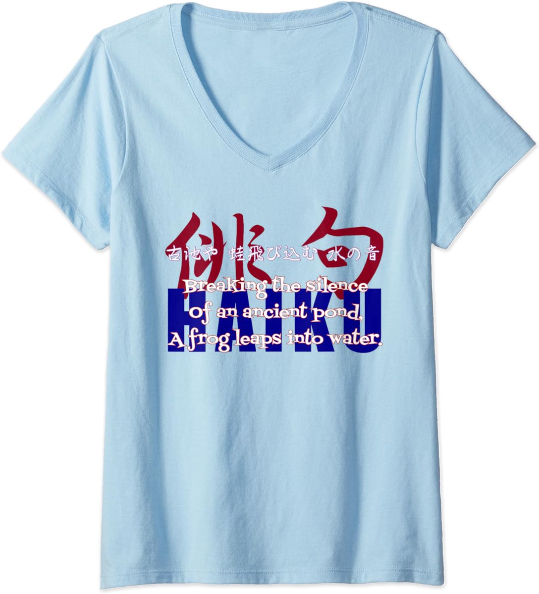 Womens Haiku V-Neck T-Shirt
amazon.com/dp/B0CTXB81TD?…
#Japan #design #print #printing #originaldesign #originalprint #poem #poems #lyrics #words #haiku #Japanese #ladiesfashion #ladiesapparel #womenapparel #womensfashion #vneck #tshirts #tshirtprinting #shirts #fashion #tshirt