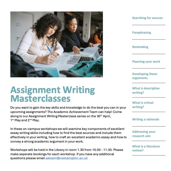 The Academic Achievement team are running a series of Assignment Writing Masterclass in @urlibrary for students. Please email aateam@roehampton.ac.uk if you are interested in attending.