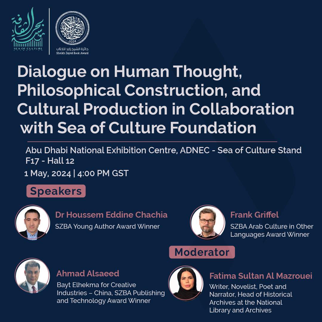 In collaboration with Sea of Culture Foundation, join us for an exciting discussion about human thought and philosophical construction. The session will be held during #ADIBF2024. 🗓️Wednesday, 1 May, 2024 🕓 4:00 PM 📍Sea of Culture Foundation Stand F17 - Hall 12 Abu Dhabi…