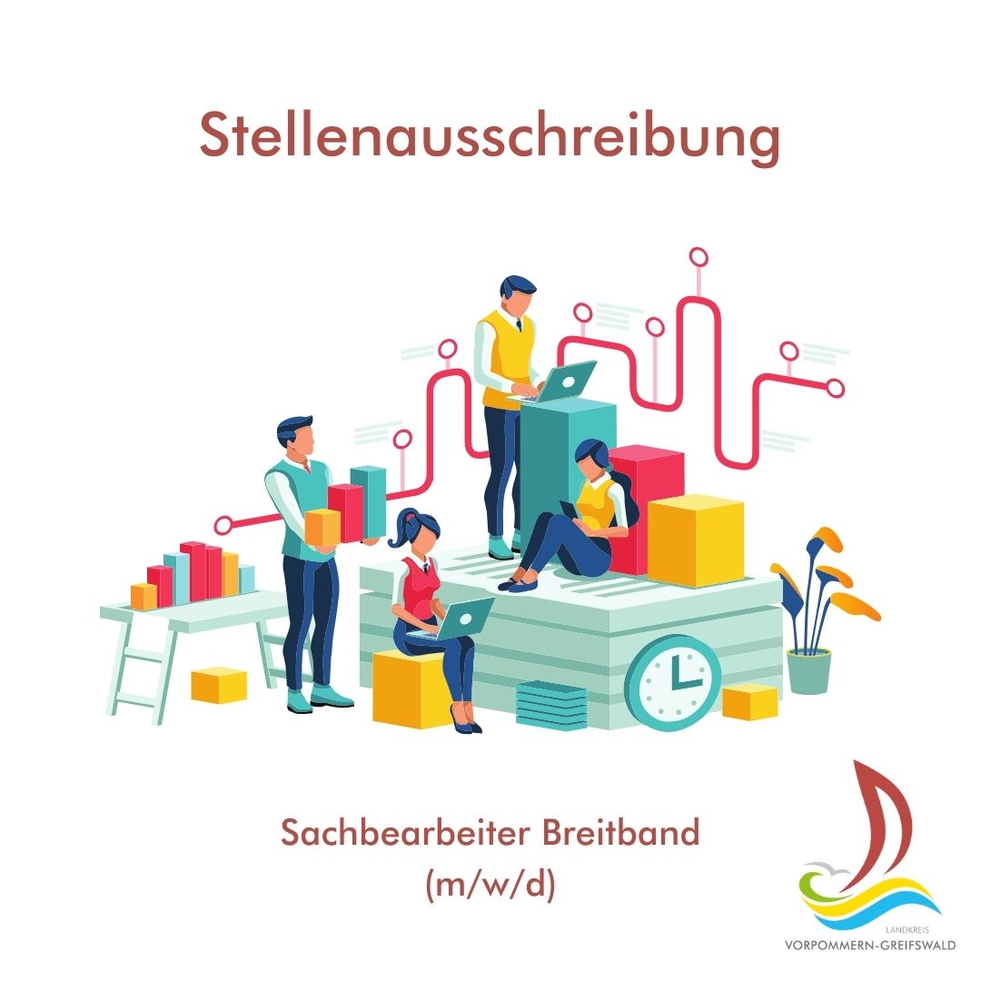 Zum nächstmöglichen Zeitpunkt ist im Rechtsamt des Landkreises Vorpommern-Greifswald am Standort Pasewalk die Stelle 0802.1 als

Sachbearbeiter Breitband (m/w/d)

zu besetzen.