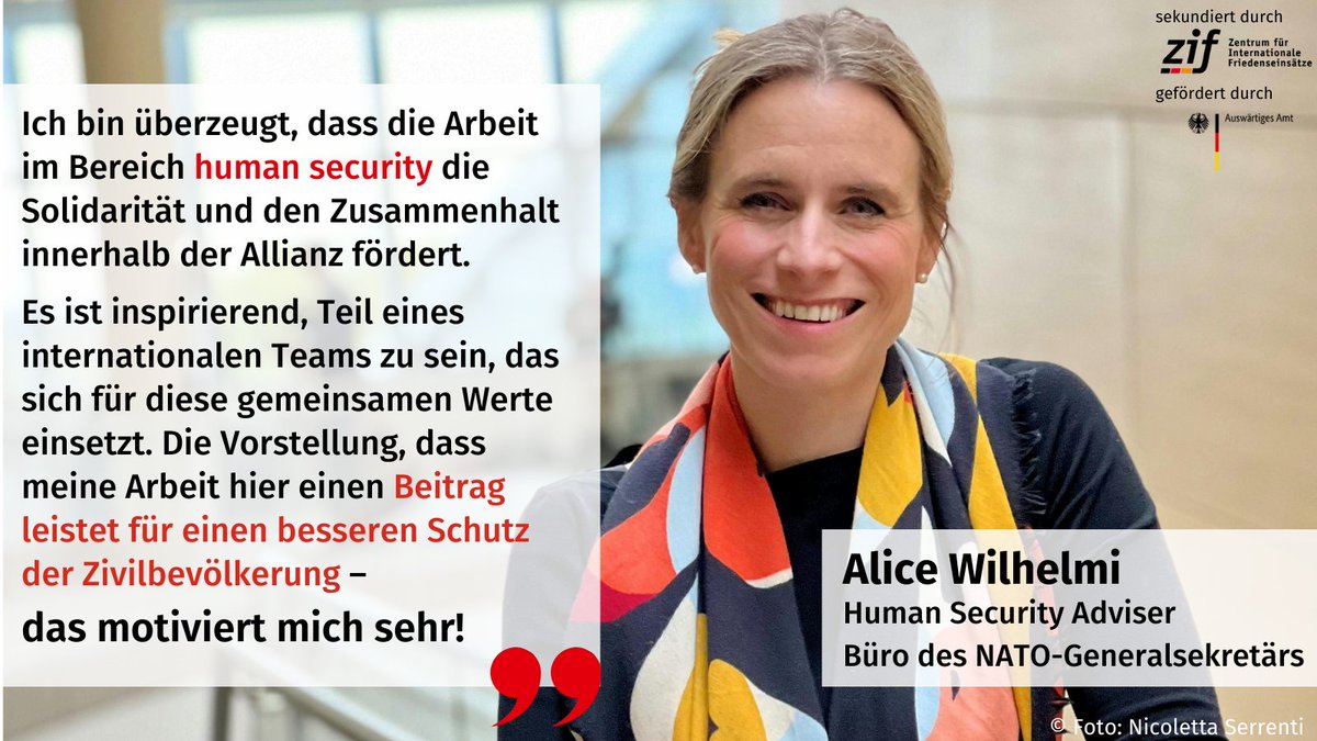 Alice Wilhelmi ist Human Security Adviser @NATO, sekundiert durch @ZIF_Berlin & @AuswaertigesAmt. „Ich arbeite daran, wie die NATO den Ansatz der #HumanSecurity in ihren Kernaufgaben integrieren kann. Dabei spielt die Agenda Frauen, Frieden, Sicherheit eine entscheidende Rolle.'