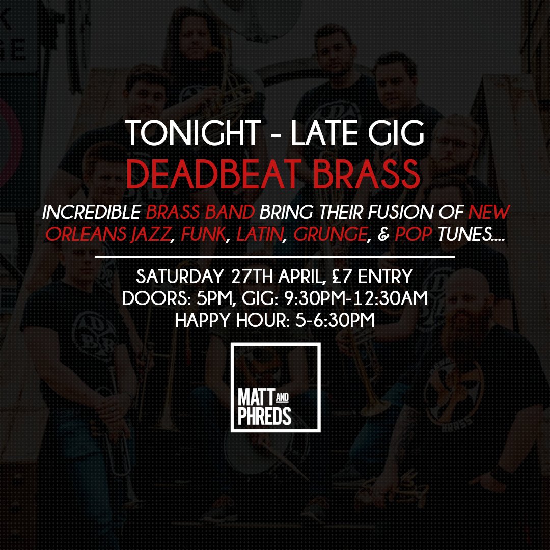 #TONIGHT: LATE GIG - DEADBEAT BRASS #Saturday 27 April | Doors 5pm | Happy Hour: 5-6:30pm | #Gig: 9:30pm-12:30am | £7 Entry Brass band bring their fusion of New Orleans jazz, funk, latin, grunge, & pop tunes... It's sure to be a roof-raising night! 💃 #Manchester #LiveMusic