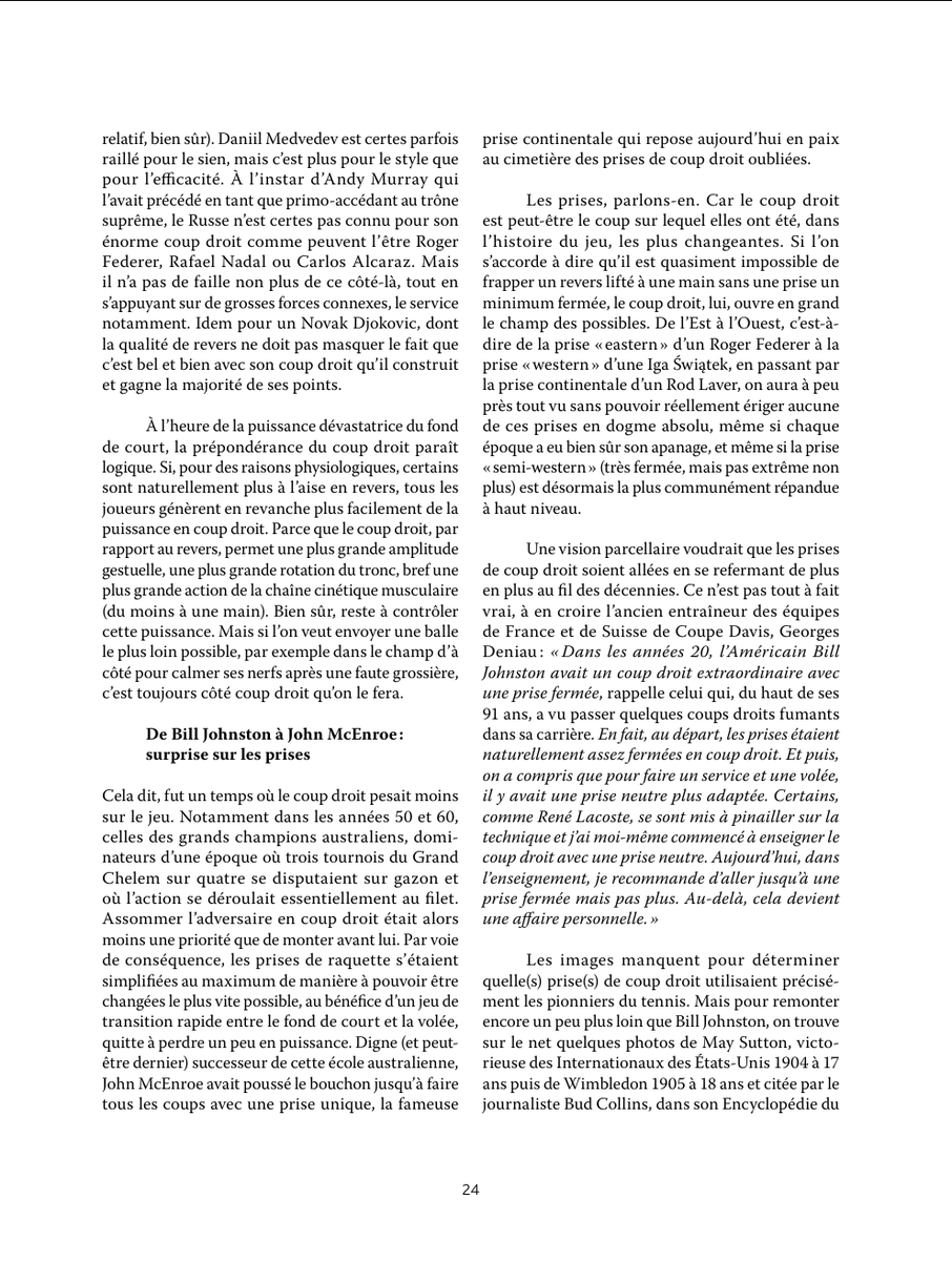 COURTS Mag (@courtsmag) on Twitter photo « À de rares exceptions près, comme Gasquet ou Paire, tous les joueurs marquent plus de points avec leur coup droit qu’avec leur revers. »
𝘓𝘦 𝘤𝘰𝘶𝘱 𝘳𝘰𝘪, un article à découvrir dans COURTS No 16 👉 tinyurl.com/jkfa54x9
✍️ <a href="/remibourrieres/">Rémi Bourrieres</a>
📷 <a href="/couvercelleanto/">Antoine Couvercelle</a> « À de rares exceptions près, comme Gasquet ou Paire, tous les joueurs marquent plus de points avec leur coup droit qu’avec leur revers. »
𝘓𝘦 𝘤𝘰𝘶𝘱 𝘳𝘰𝘪, un article à découvrir dans COURTS No 16 👉 tinyurl.com/jkfa54x9
✍️ <a href="/remibourrieres/">Rémi Bourrieres</a>
📷 <a href="/couvercelleanto/">Antoine Couvercelle</a>