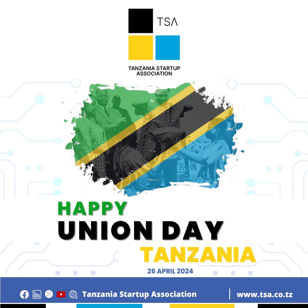 Kheri Ya Siku Ya Muungano! Celebrating 60 Years of the Tanganyika and Zanzibar Union. Happy Union Day Tanzania! #TanzaniaStartupAssociation #TSA #Muungano60 #TanzaniaAt60