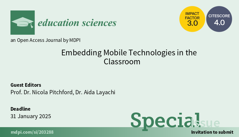 Call for papers to a Special Issue of Education Sciences: Embedding Mobile Technologies in the Classroom. We welcome papers from authors working in different contexts globally and with diverse learners. Deadline 31 January 2025. Edited by @AidaLayachi and @NicolaPitchford