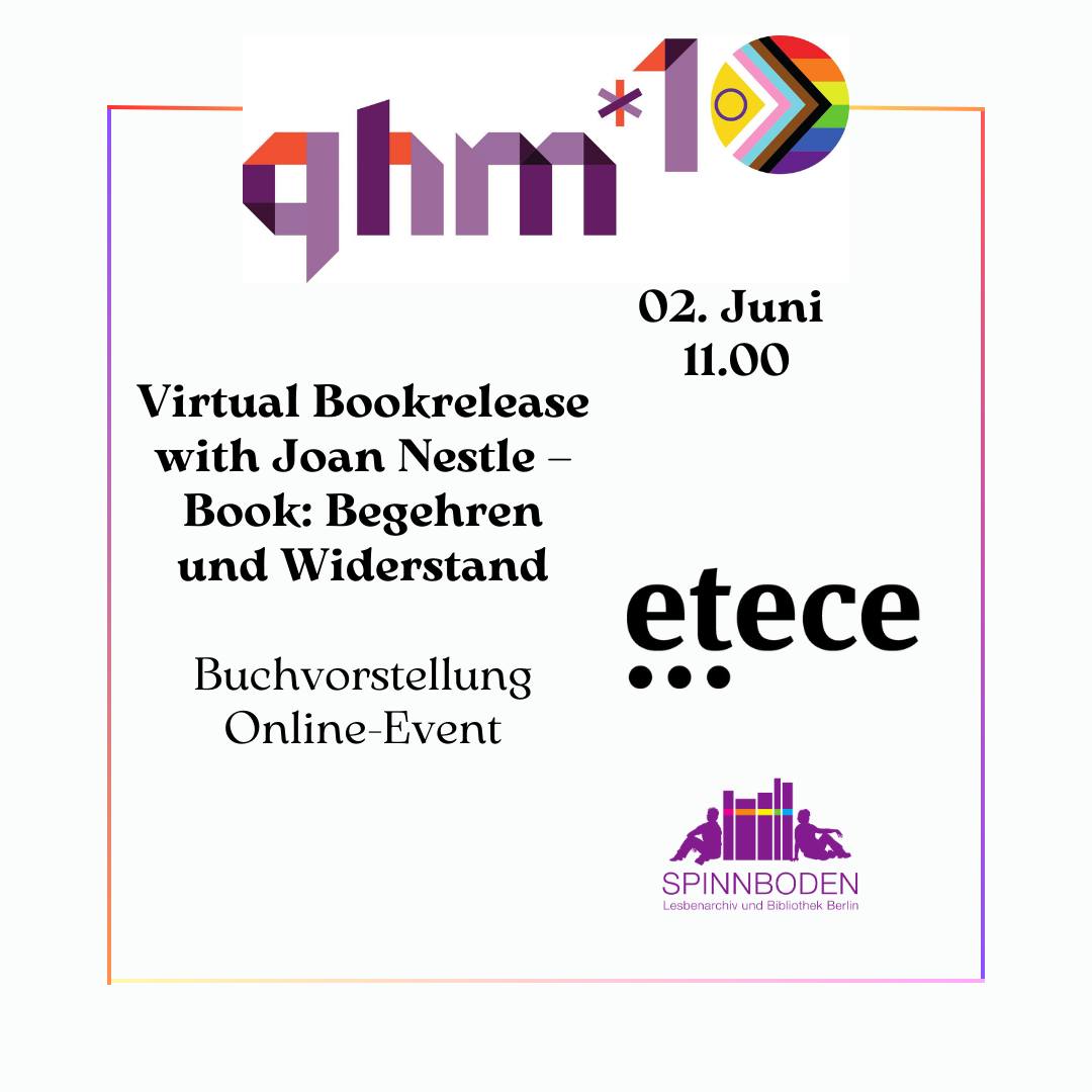 Wir feiern 10 Jahre Queer History Month Berlin 🎉

Virtual Bookrelease with Joan Nestle – Book: Begehren und Widerstand (Buchvorstellung-Online)

Mehr Infos: queerhistory.de/programm

#queerhistorymonthberlin #queerhistorymonth #queerhistory