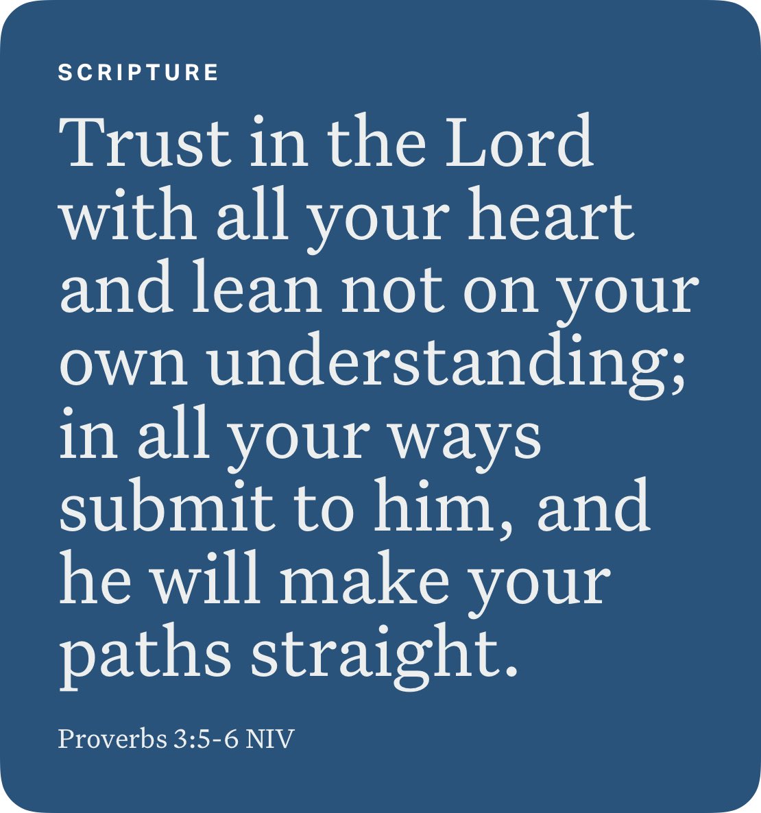 Proverbs 3:5-6 NIV bible.com/bible/111/pro.…