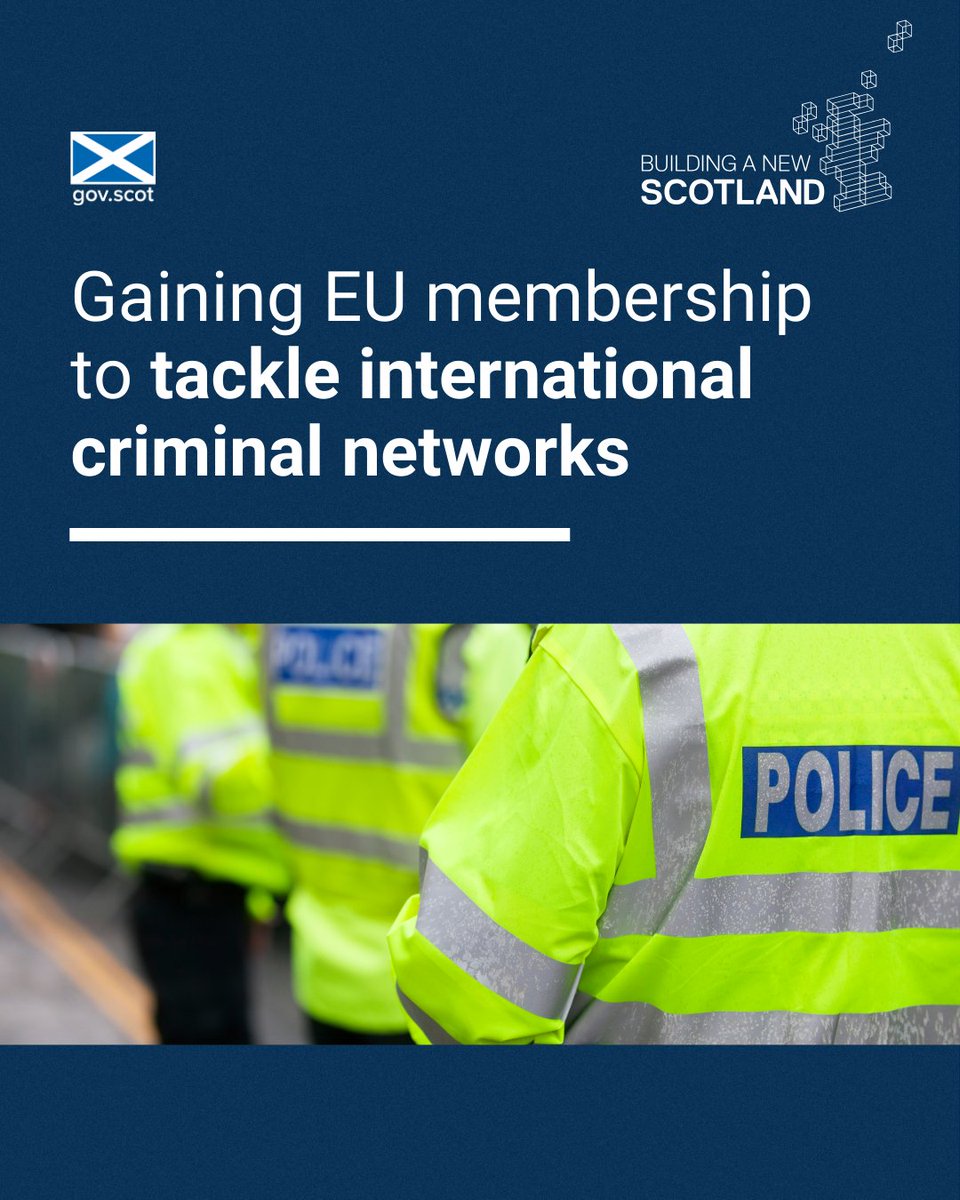 An independent Scotland would: 🔵play a positive role in justice issues across borders 🔵apply to re-join the EU, giving our police tools to pursue criminals across borders, ensuring victims get justice and criminal networks are combatted ℹ️ gov.scot/publications/b…