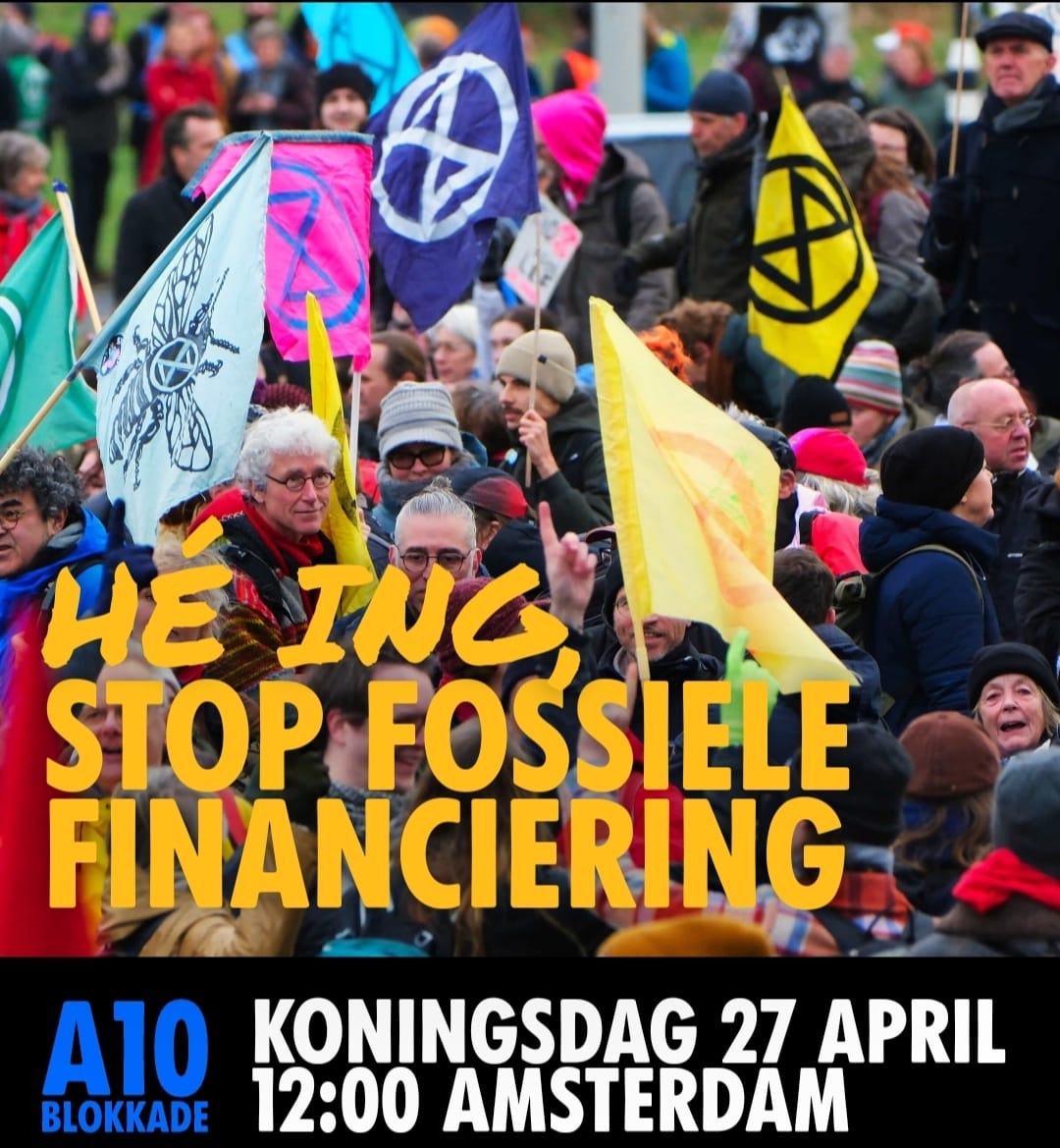 ING is de grootste fossiele geld­schieter van Neder­land en jaagt de klimaat- en ecologische crisis iedere dag verder aan. Dat moet stoppen! Daarom roepen we op om op zaterdag 27 april om 12:00 uur in Amsterdam de A10 te blokkeren. Help je mee? a10blokkade.nl