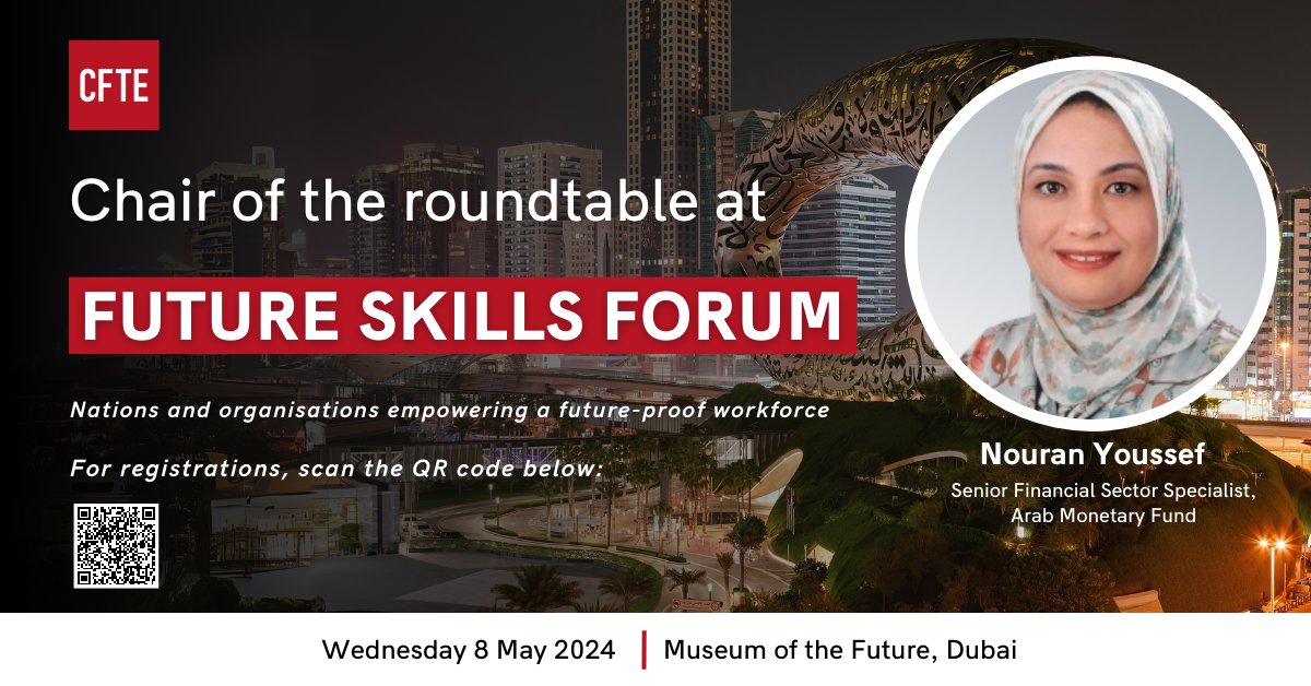 We're thrilled to announce that Nouran Youssef, Senior Financial Sector Specialist at the Arab Monetary Fund, will chair the 'Roles of Regulators in Upskilling and Reskilling the Industry' roundtable at the #FutureSkillsForum! Request an invitation now 👉 lnkd.in/dR4kynEH