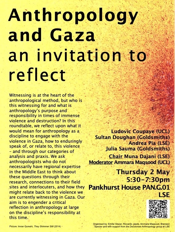“Anthropology and Gaza” Decolonise Anthropology @LSEnews have organised a panel on the politics of witnessing, so central to anthropological method, in the midst of Gaza | 2 May, 5:30pm - 7:30pm #Gaza #Palestine Register on the link below 👇🏽 lse.eu.qualtrics.com/jfe/form/SV_3P…