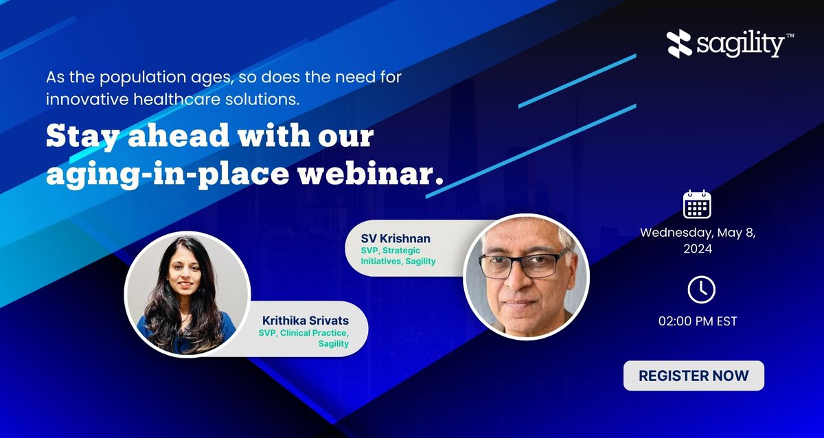 Sagility’s Krithika Srivats, SVP, Clinical Practice, and SV Krishnan, SVP, Strategic Initiatives, will lead the conversation on Wednesday, May 8, at 02:00 PM EST.

Register now: cvent.me/bkDaNE

#AgingInPlace #OlderAdult #Healthcare #HealthPlan