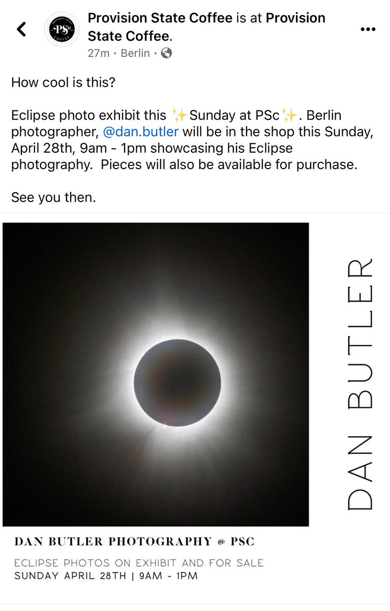 I’m at Provision State Coffee, 848 Farmington Ave Berlin CT this Sunday 4/28 from 9am to 1pm with my total solar eclipse photos on exhibit & for sale.