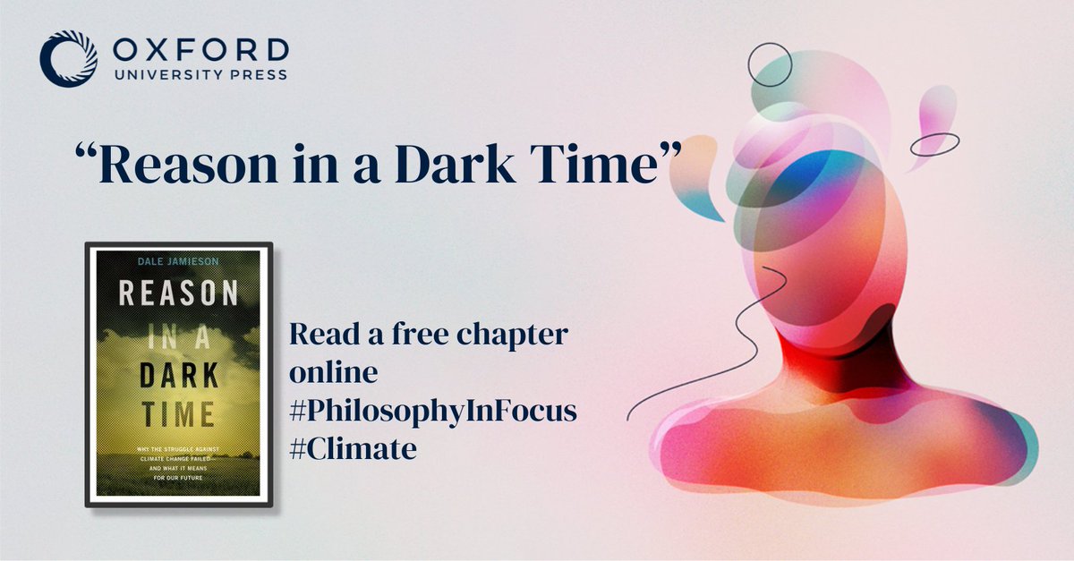 In Dale Jamieson's 'Reason in a Dark Time,' he traces the trajectory of the climate change struggle from its early days to the disillusionment of the 2009 Copenhagen Climate Change Conference. Read the free chapter today: oxford.ly/3vPhRCI #PhilosophyInFocus