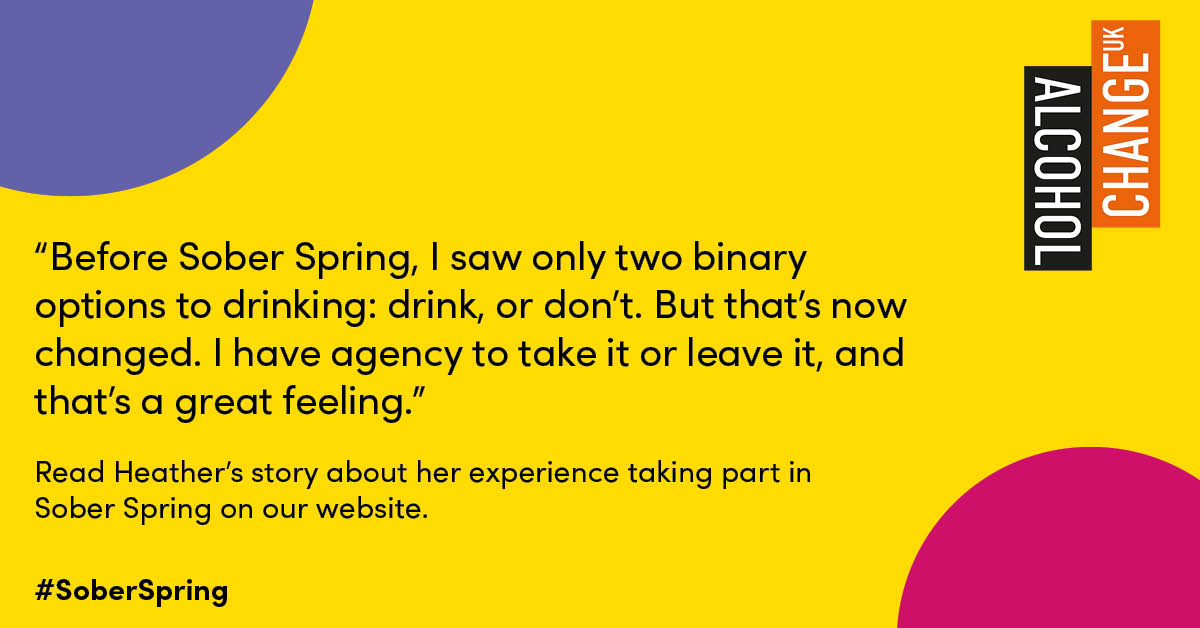 'Before #SoberSpring, I saw only two binary options to drinking: drink, or don’t. But that’s now changed. I have agency to take it or leave it, and that’s a great feeling.'

Read Heather's story about how taking part in #SoberSpring helped here: alcoholchange.org.uk/story/heathers…