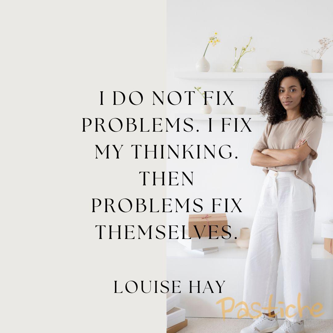 I do not fix problems. I fix my thinking. Then problems fix themselves.

~ Louise Hay

#mindset #solutionminded rfr.bz/tl8v0lp #HomemadeWithLove #PasticheDining #PasticheTraditions #PasticheFamily