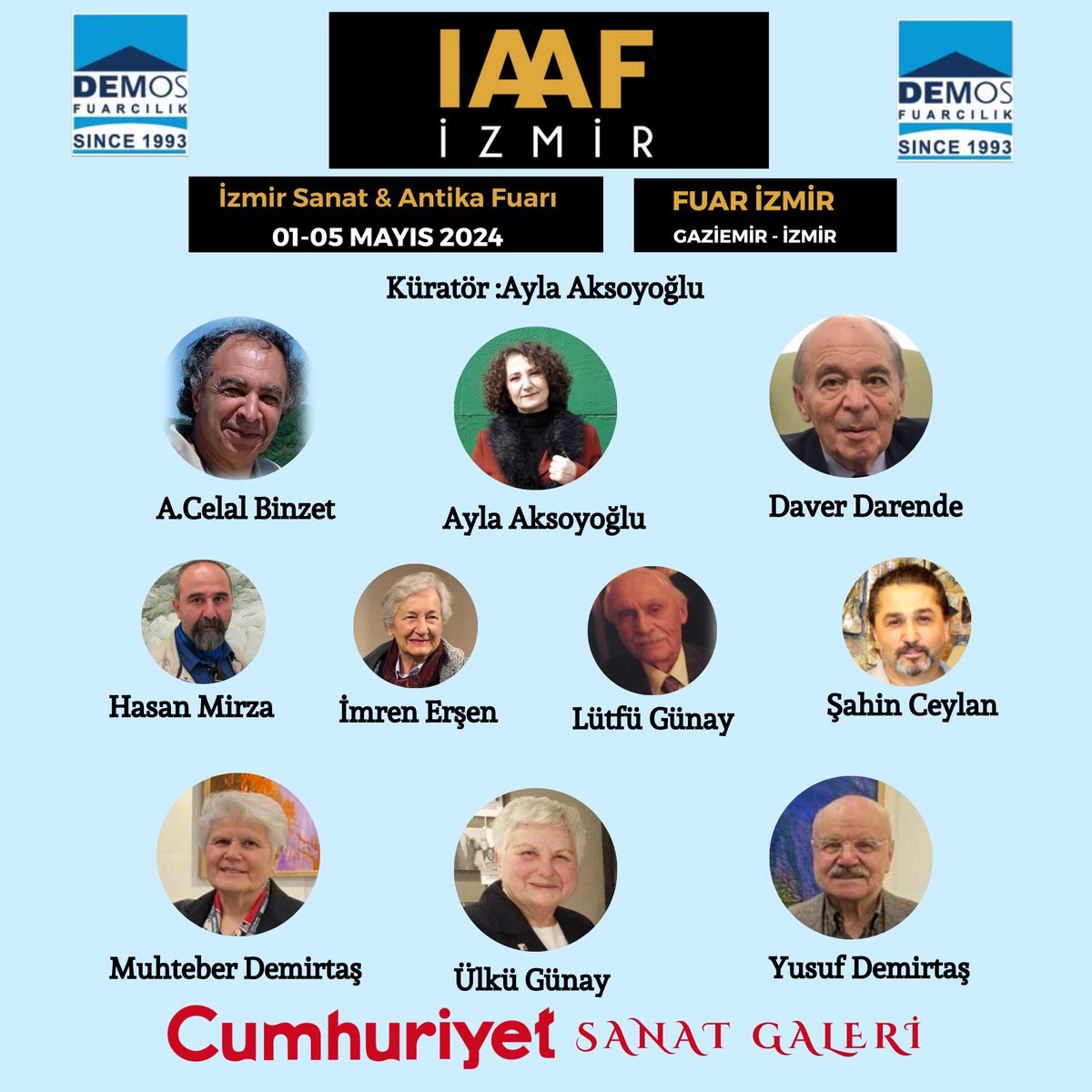 cumhuriyetkm_A's tweet photo. IAAF İzmir Sanat ve Antika Fuarı,
01 - 05 Mayıs 2024
Saat 10:00-20:00 Arası
#iaafizmirdebendevarım
#A.Celal Binzet #Ayla Aksoyoğlu #Daver Darende #Hasan Mirza #İmren Erşen #Lütfü Günay #Muteber Demirtaş #Ülkü Günay #Yusuf Demirtaş https://t.co/zb7nj78Zqp