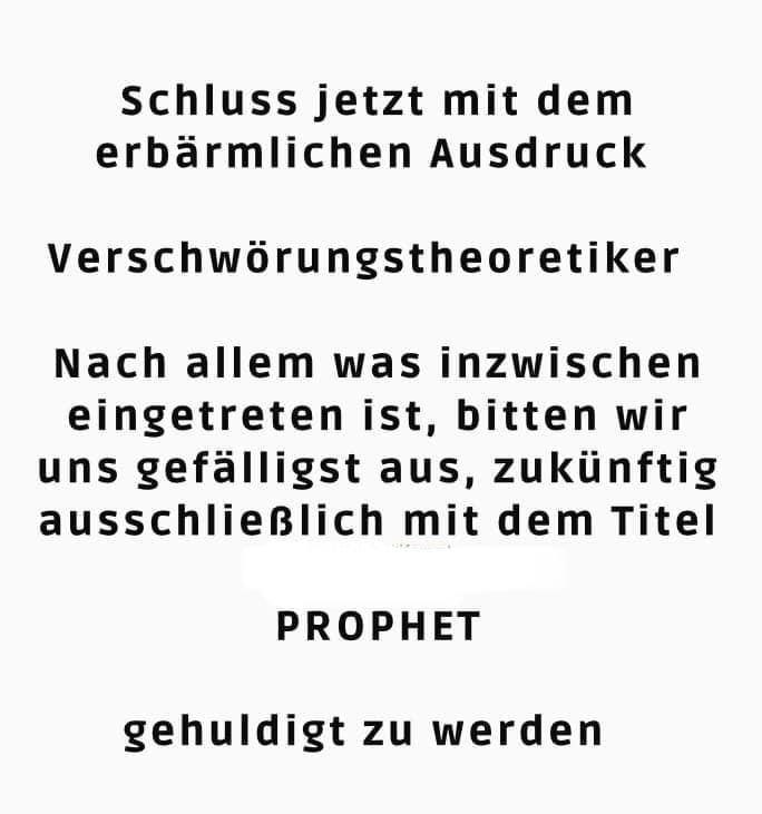 Propheten würde man heute Verschwörungstheoretiker nennen…