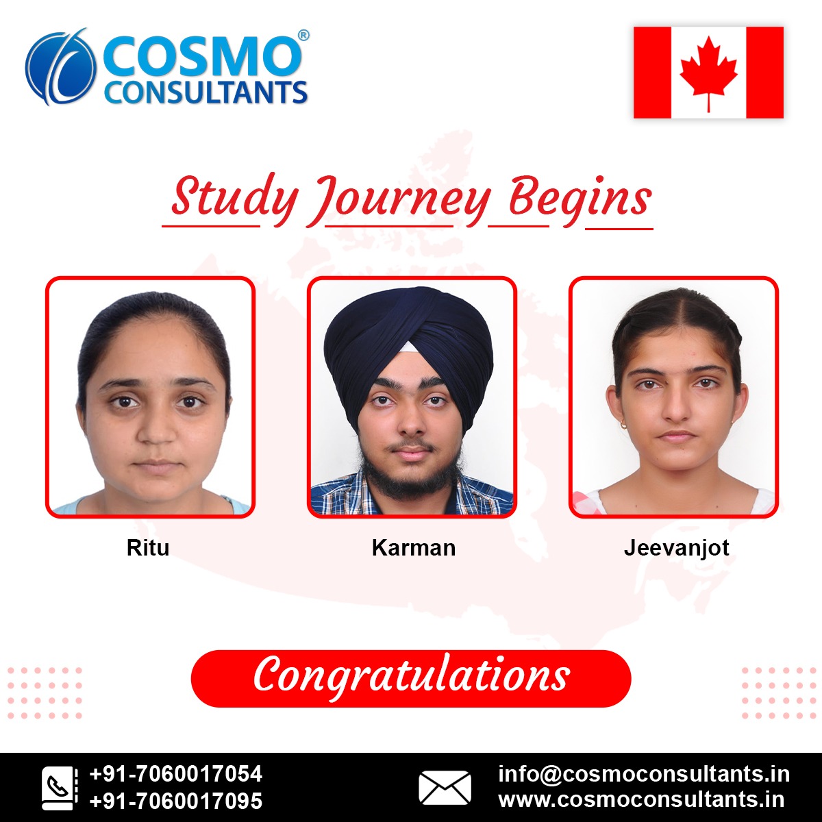 Team Cosmo Congratulates all these students and wishes them a Bright and Successful future.
For more information reach us: +91-7060017054, +91-7060017095.

#CosmoConsultants #Canada #StudyInCanada #StudyAbroad #studentvisa #studyvisa #canadavisa #education #canadaimmigration