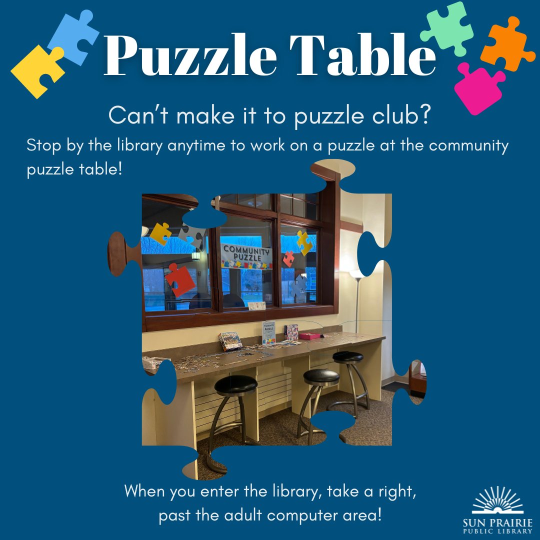 Puzzle Club, April 27th, 10AM-2PM SPPL Community Room.
Puzzle table, near the adult computers, anytime we're open. 

#Puzzle #Library #LibraryProgram #Community #SPPL #SunPrairie #Events #Free #AllAges #FreeFun #JigsawPuzzles #Sudoku #CrosswordPuzzles #CommunityPuzzle #PuzzleSwap