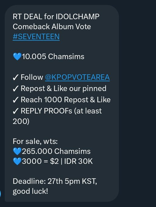 RT DEAL for IDOLCHAMP Comeback Album Vote #SEVENTEEN 💙10.005 Chamsims ✓ Follow @KPOPVOTEAREA ✓ Repost & Like our pinned ✓ Reach 1000 Repost & Like ✓ REPLY PROOFs (at least 200) For sale, wts: 💙265.000 Chamsims 💙3000 = $2 | IDR 30K Deadline: 27th 5pm KST