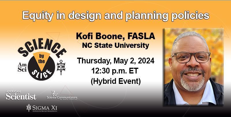 sconc's tweet image. Join us on May 2nd at 12:30 pm for Science by the Slice! This month, Kofi Boone, an esteemed professor at NC State University, will delve into the topic of Equity in design and planning policies. Secure your spot now: buff.ly/4d4jP2O #Science #EquityInDesign #AmiScitalks