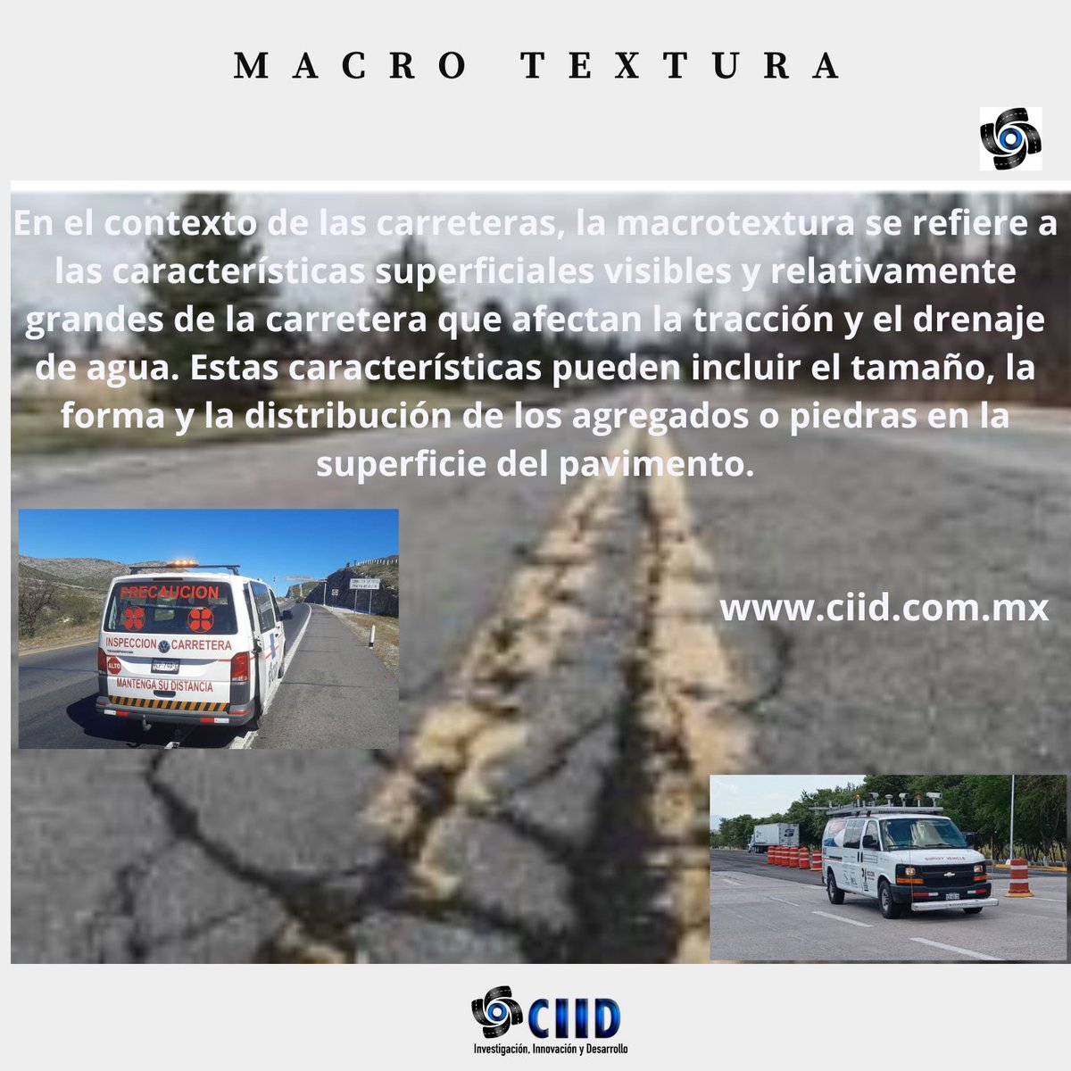 Macrotextura En el contexto de las carreteras, la macrotextura se refiere a las características superficiales visibles y relativamente grandes de la carretera.